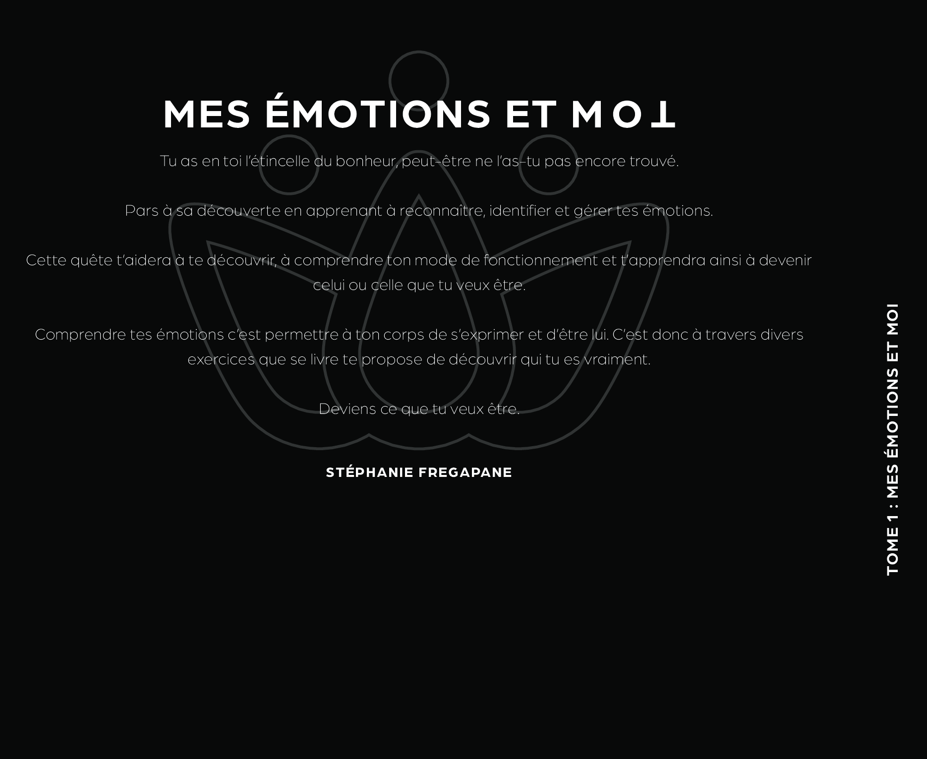 Tome 1 : Mes émotions et MOI