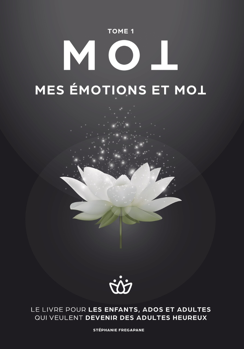 Tome 1 - Mes Émotions et Moi