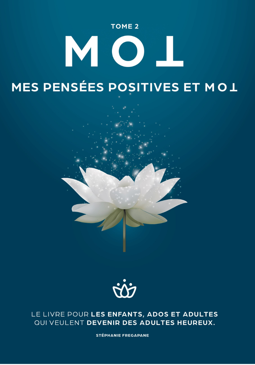 Tome 2 - Mes Pensées Positives et Moi